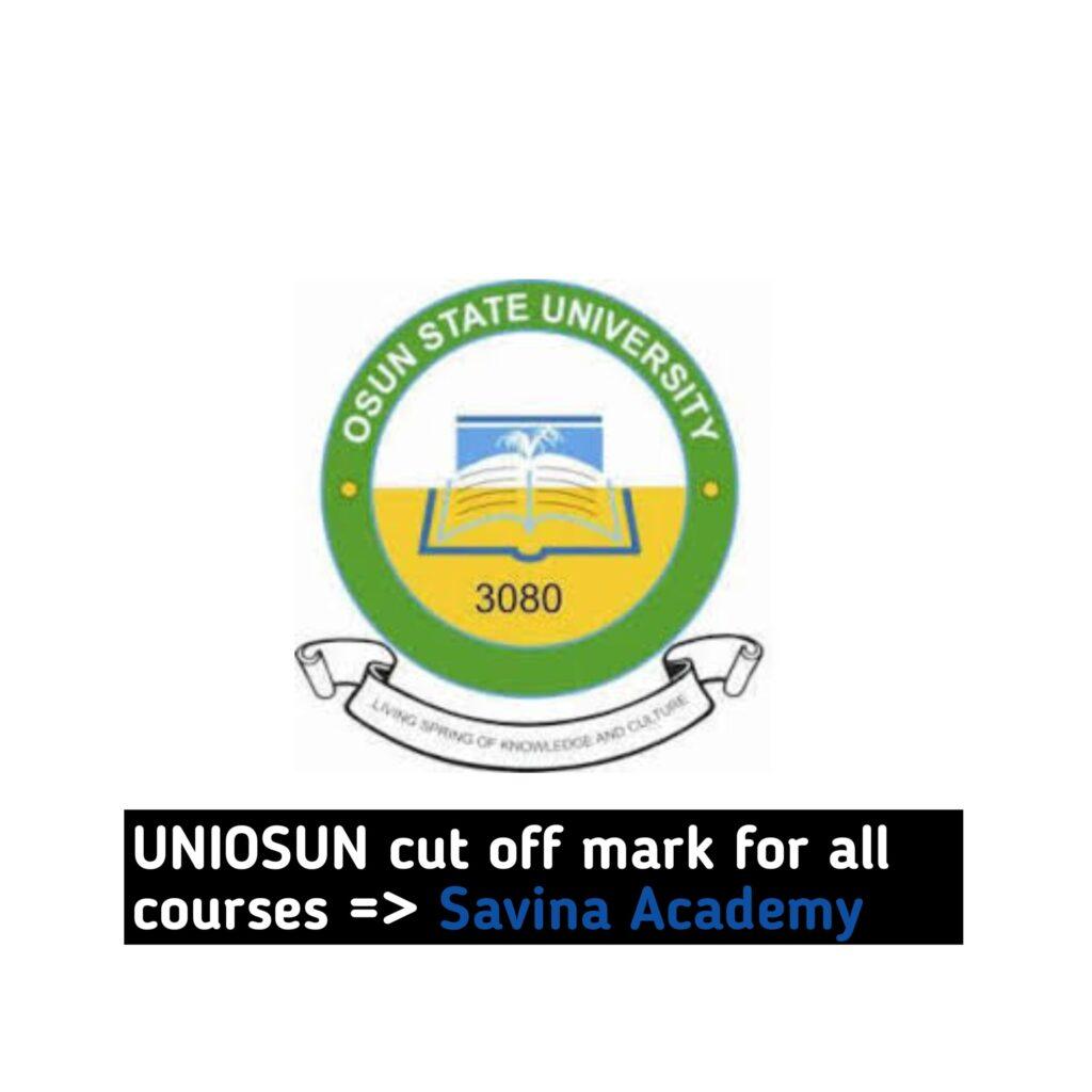 University of Osun cut off mark for all courses