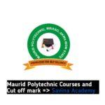 Maurid Polytechnic Courses and Cut off Mark
