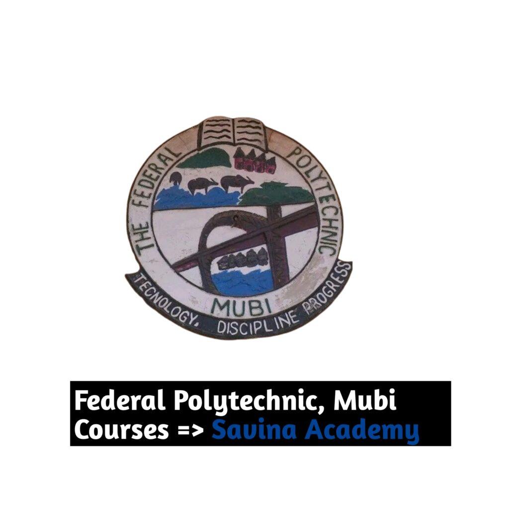 Federal Polytechnic Mubi Courses