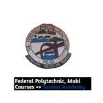 Federal Polytechnic Mubi Courses