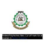 Federal Polytechnic Ilaro cut off mark for all courses
