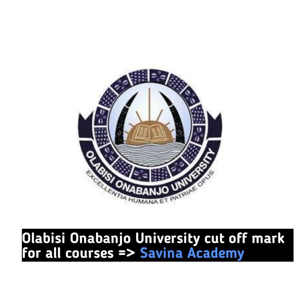 Olabisi Onabanjo University cut off mark for all courses