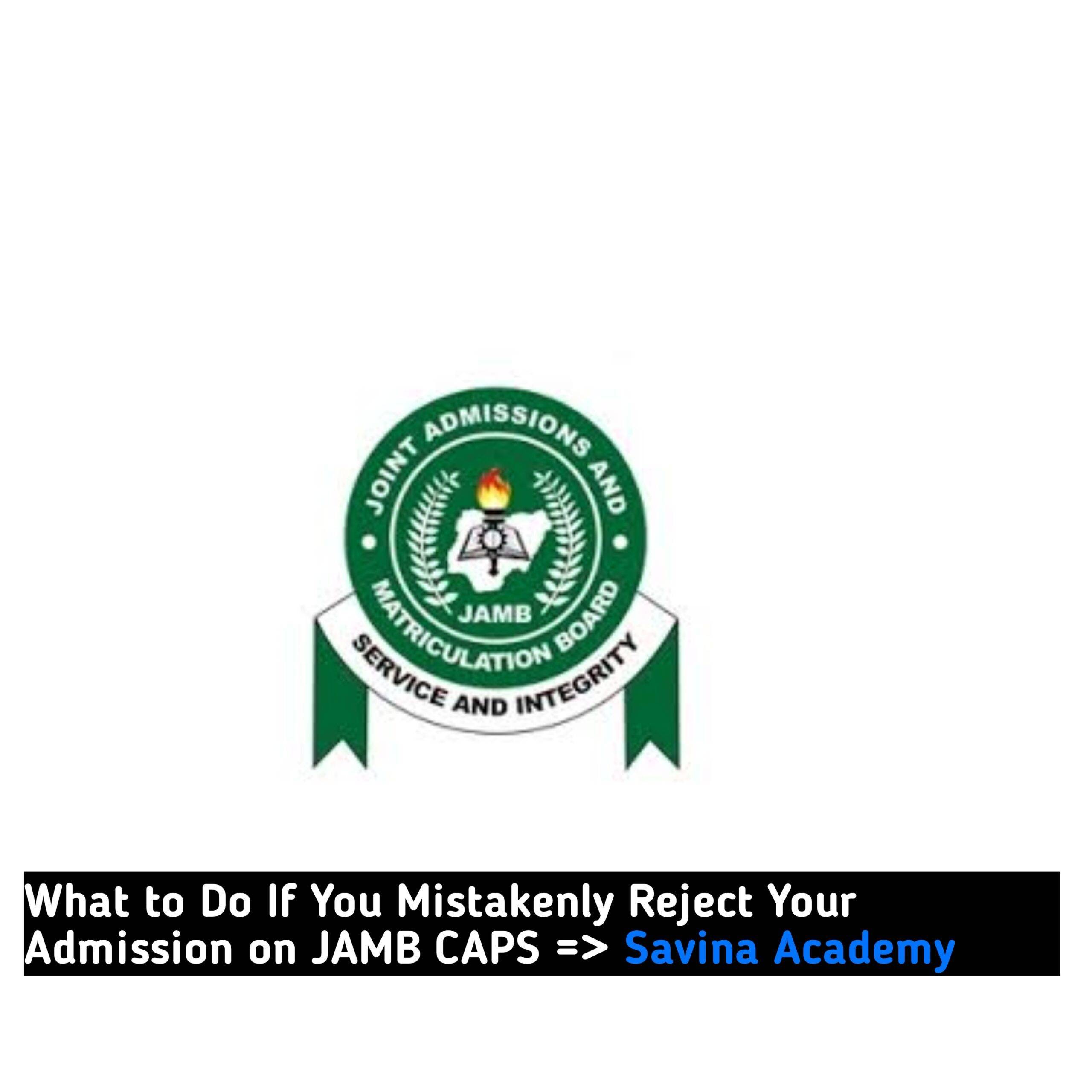 What To Do If You Mistakenly Reject Your Admission on JAMB CAPS