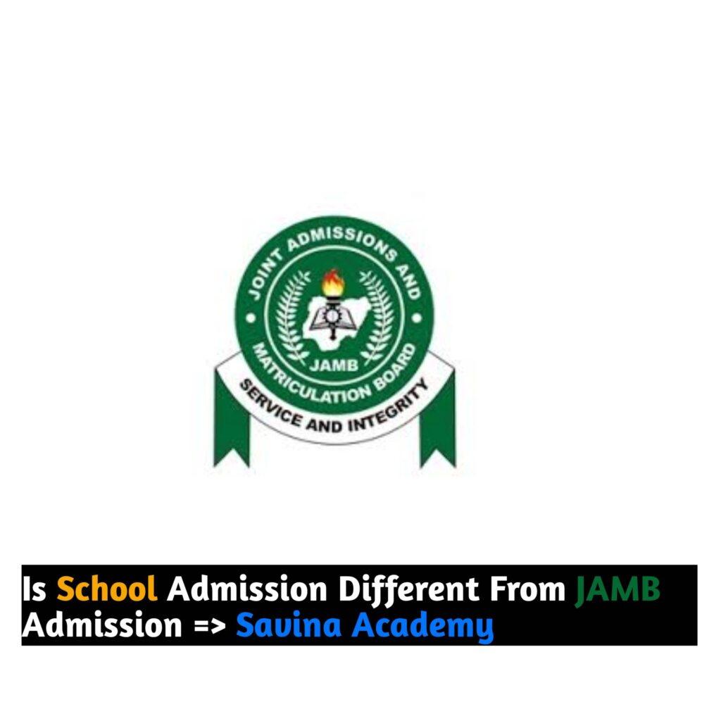 Is School Admission Different From JAMB Admission