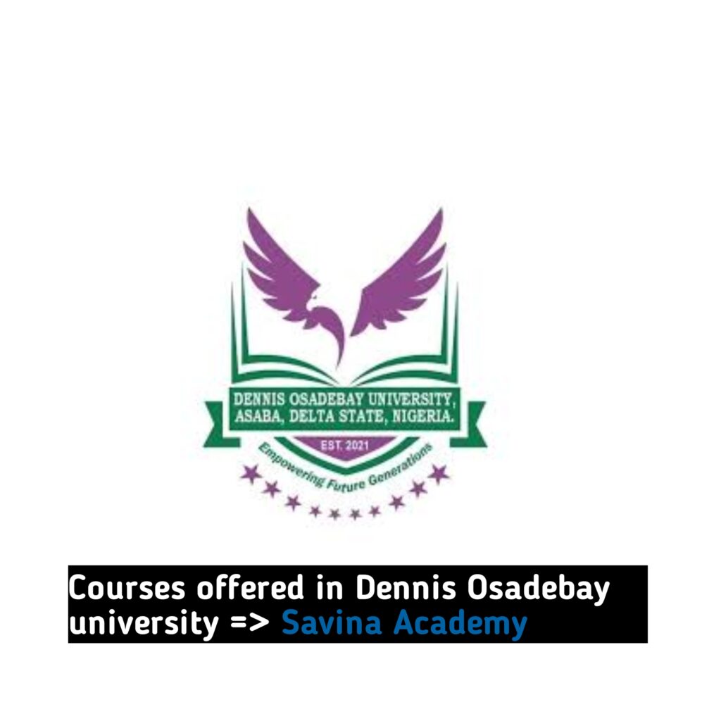 Courses offered in Dennis Osadebay university