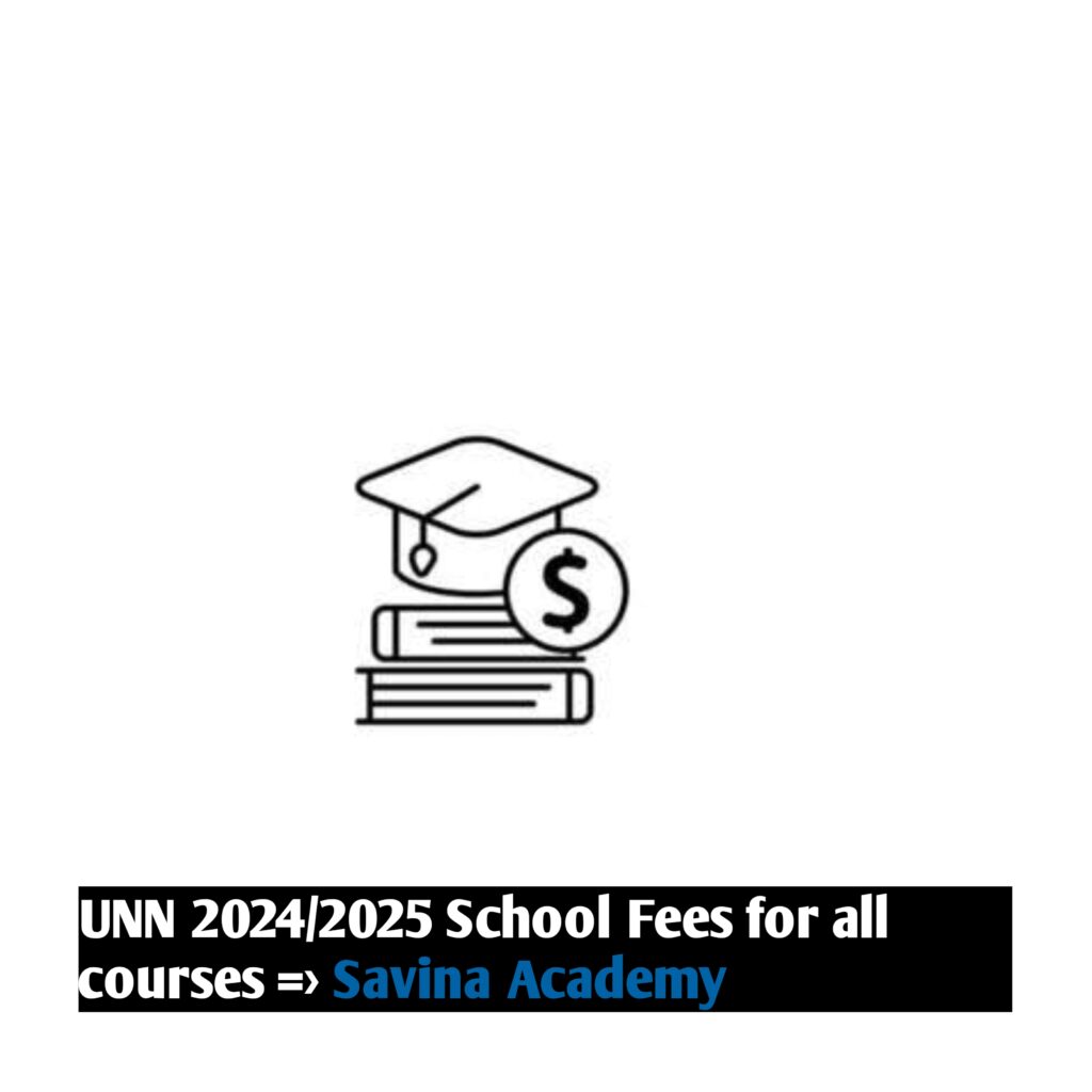 UNN 2025/2026 School fees for all courses and payment guide