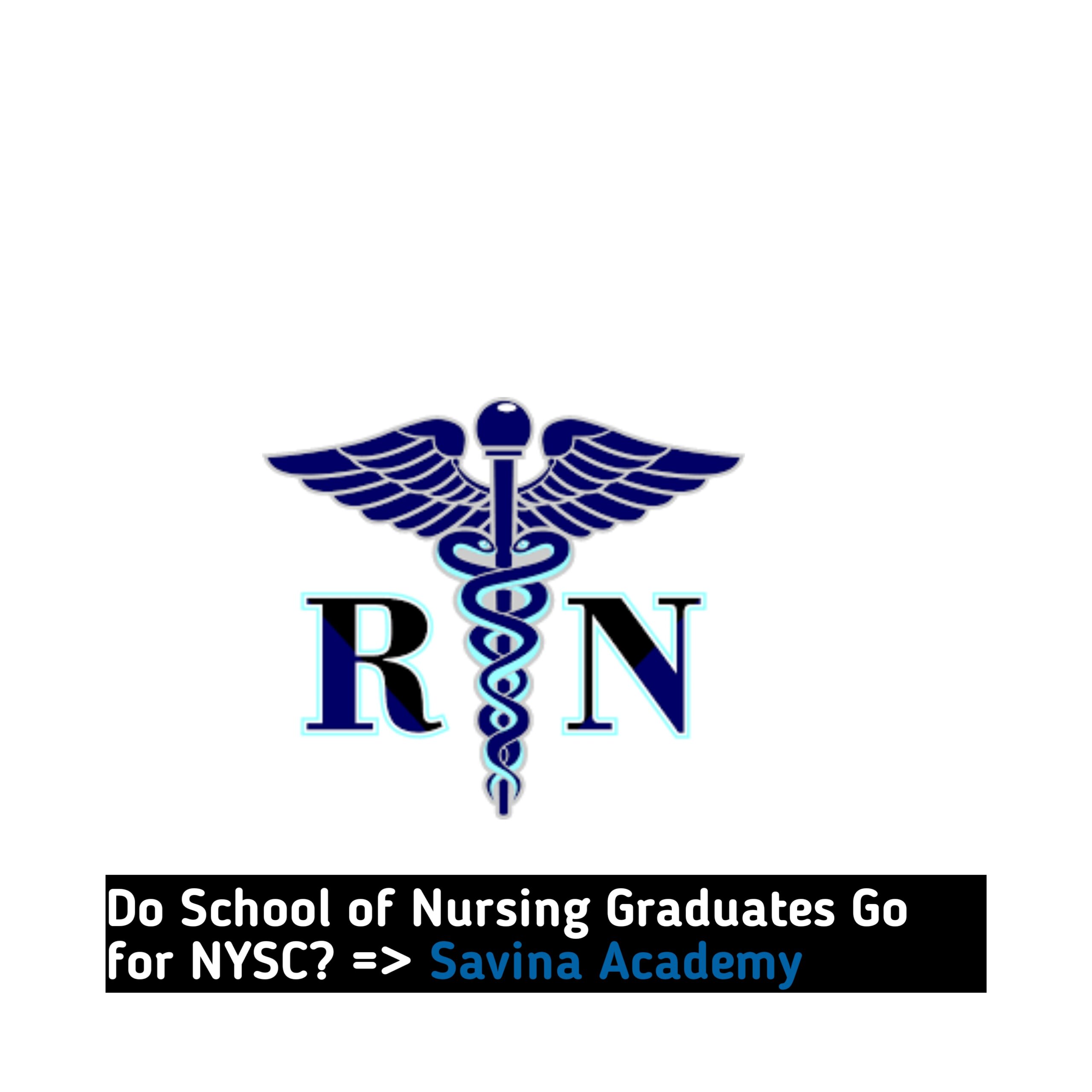 Do School of Nursing Graduates Go for NYSC?