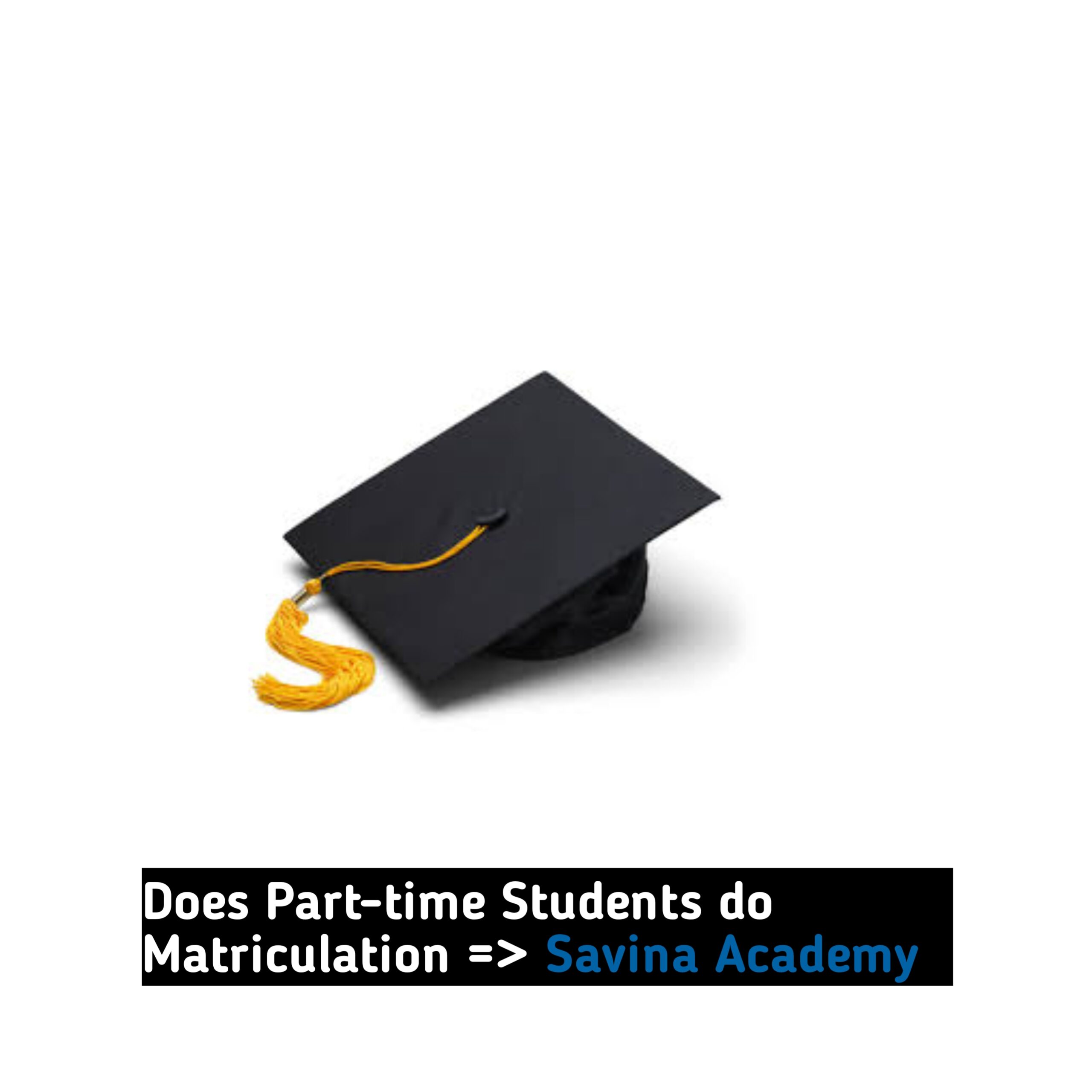 Does Part-time Students do Matriculation