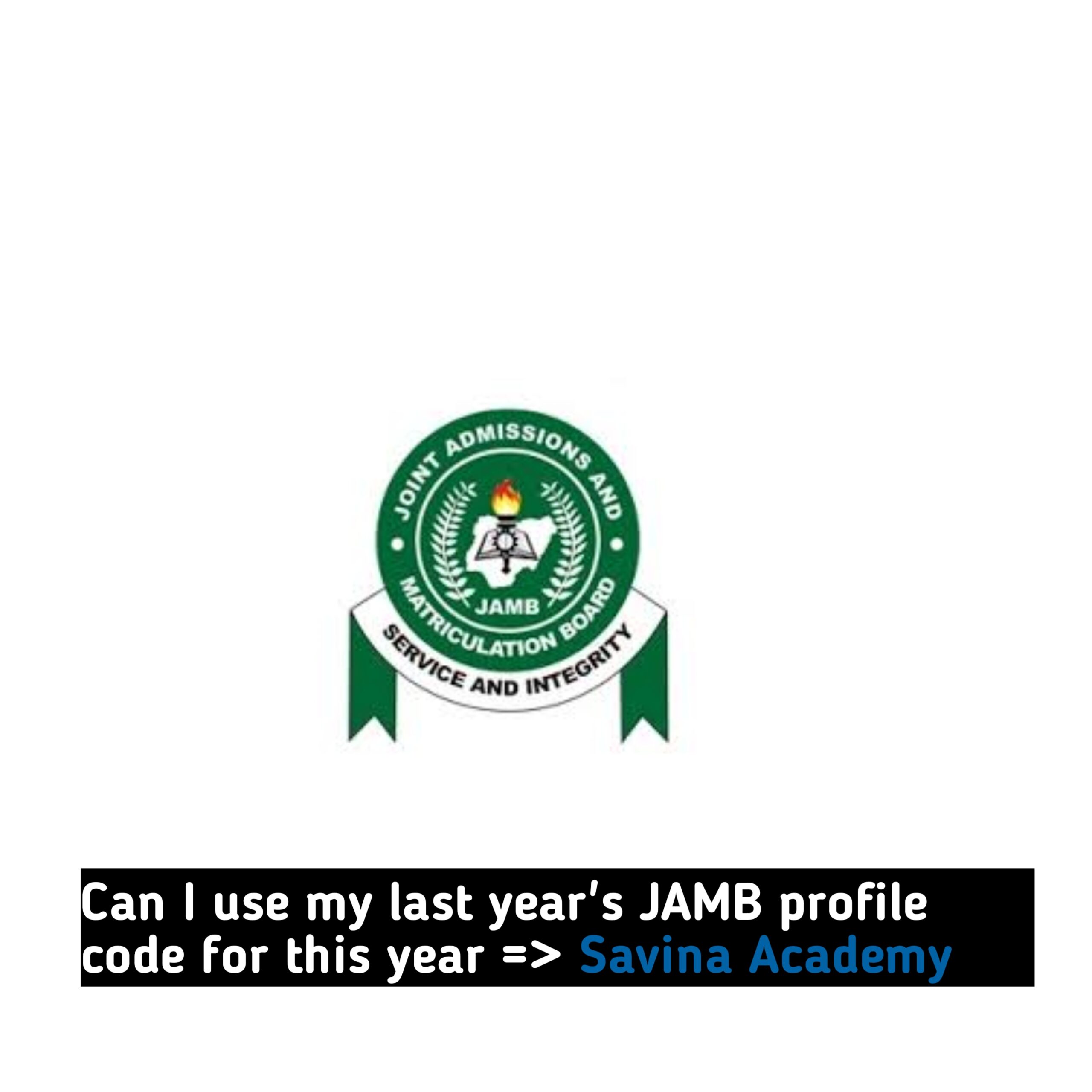 Can I use my last year's JAMB profile code for this year?