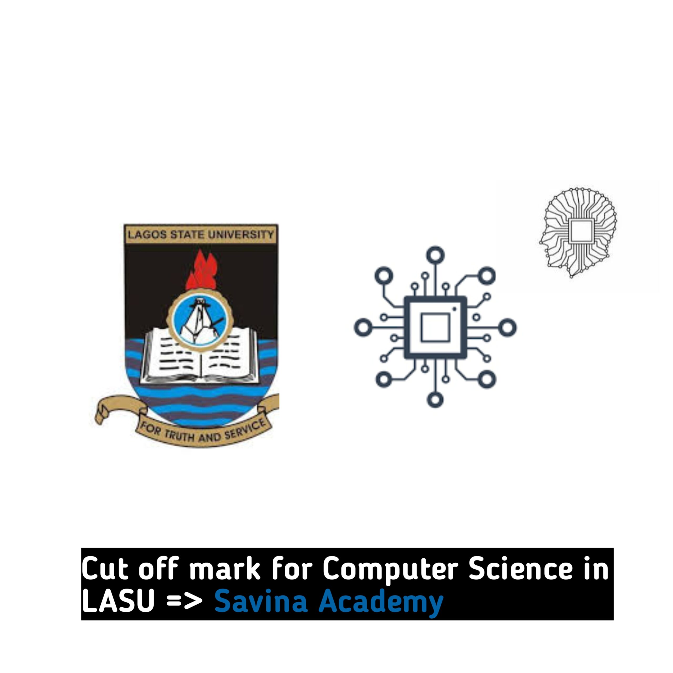 Cut off mark for Computer Science in LASU