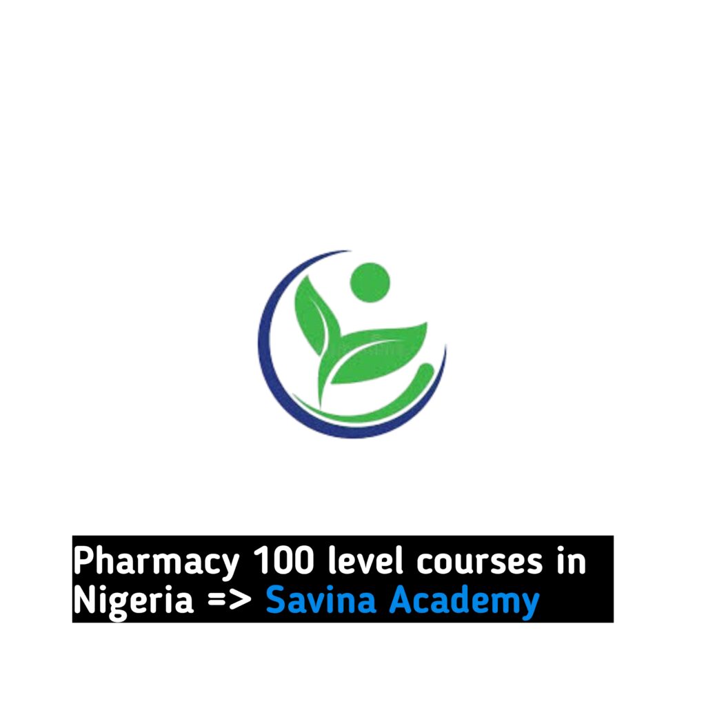 Pharmacy 100 level courses in Nigeria