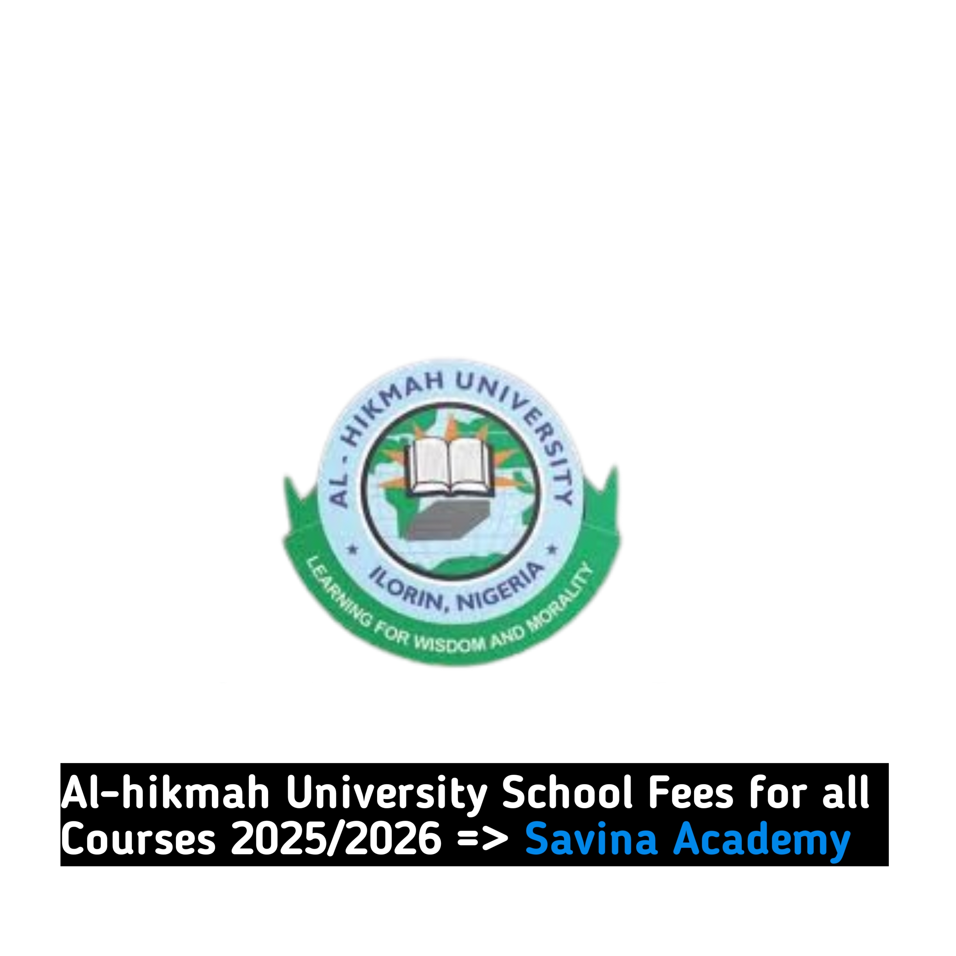 Al-hikmah University School Fees for all Courses 2025/2026