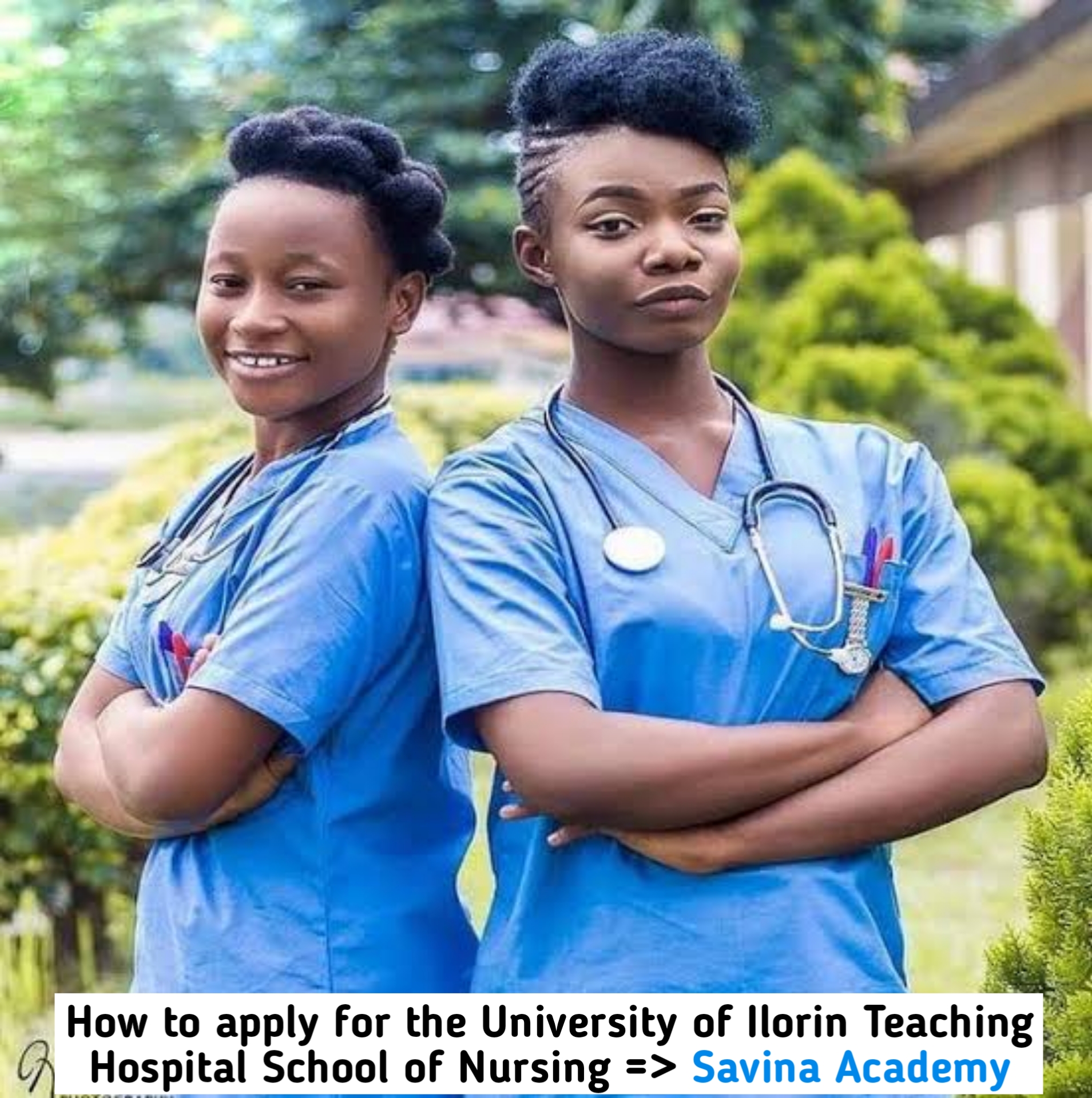 How to apply for the University of Ilorin Teaching Hospital School of Nursing