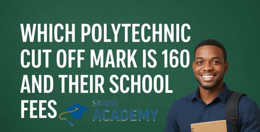 which polytechnic cut off mark is 160