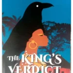 A Complete Book Review on Bernard Dickson’s The King’s Verdict