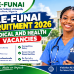 AE-FUNAI Recruitment 2026: Medical and Health Vacancies, Requirements and How to Apply