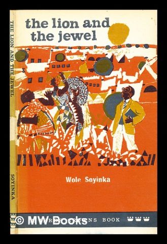 Conflict between Traditional and Western Culture in Soyinka’s Lion and the Jewel
