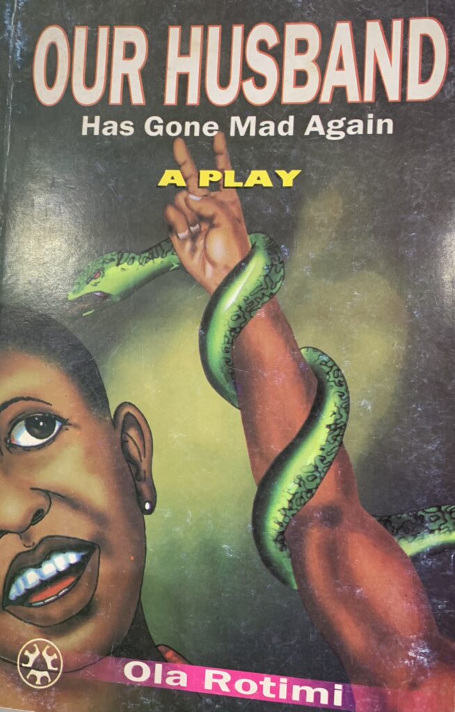 Themes in Ola Rotimi’s Our Husband Has Gone Mad Again