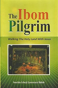 The Ibom Pilgrim by Imelda Udoh