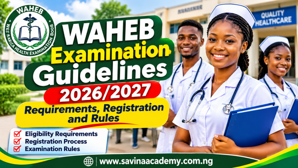WAHEB Examination Guidelines 2026/2027: Requirements, Registration and Rules